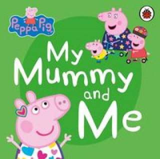 Książka Peppa Pig: My Mummy and Me 