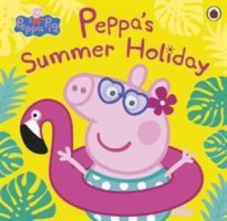 Könyv Peppa Pig: Peppa's Summer Holiday Peppa Pig