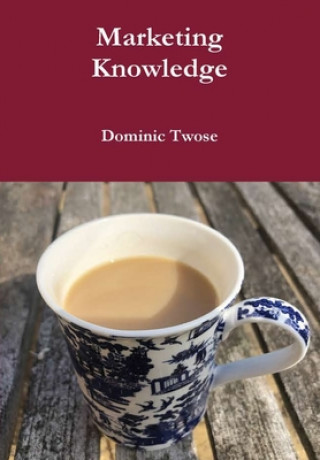 Libro Marketing Knowledge Dominic Twose