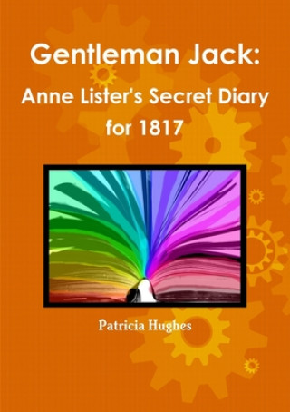 Könyv Gentleman Jack: Anne Lister's Secret Diary for 1817 