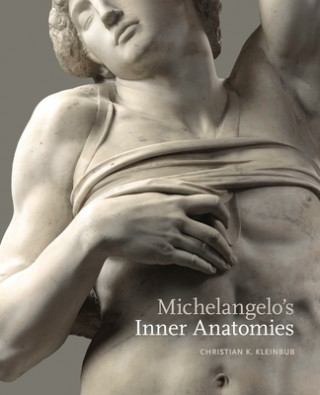 Książka Michelangelo's Inner Anatomies Christian K. Kleinbub