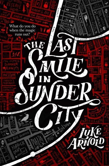 Książka Last Smile in Sunder City Luke Arnold