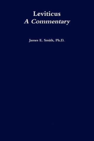 Knjiga Leviticus, a Commentary James E. Smith