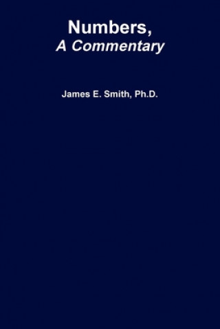 Knjiga Numbers, a Commentary James E. Smith