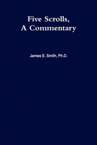 Knjiga Five Scrolls, a Commentary James E. Smith