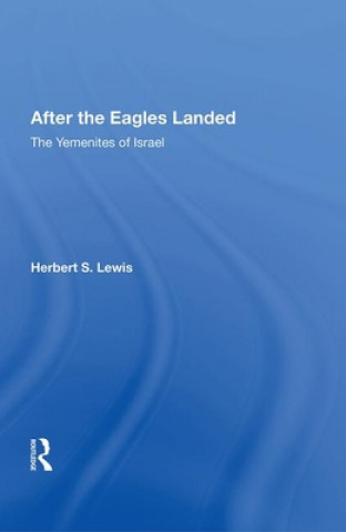 Kniha After the Eagles Landed Herbert S. Lewis