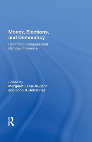 Kniha Money, Elections, And Democracy 