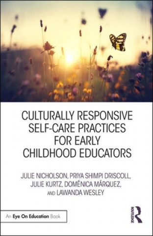 Kniha Culturally Responsive Self-Care Practices for Early Childhood Educators Nicholson