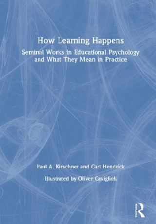 Carte How Learning Happens Paul A. Kirschner