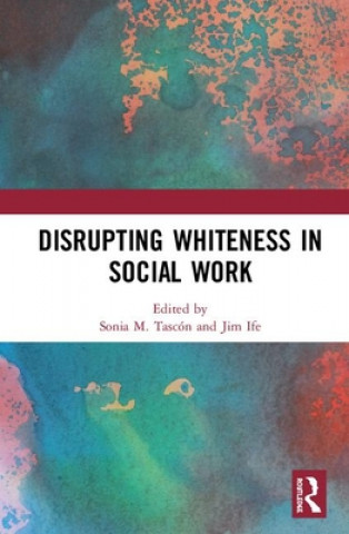 Книга Disrupting Whiteness in Social Work 
