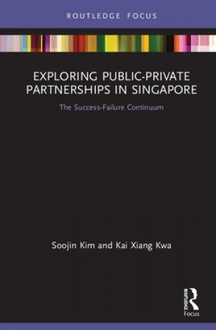 Książka Exploring Public-Private Partnerships in Singapore Kim