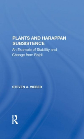 Carte Plants And Harappan Subsistence Steven A. Weber
