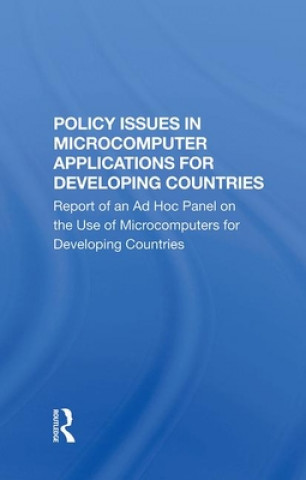 Knjiga Policy Issues In Microcomputer Applications For Developing Countries National Academy of Sciences