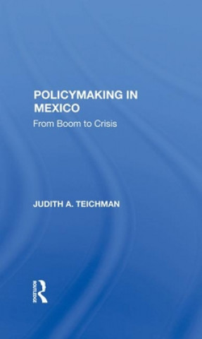 Buch Policymaking In Mexico Judith Teichman