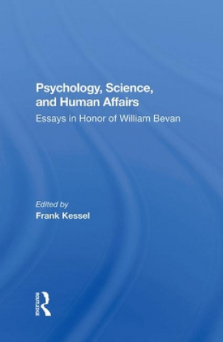 Könyv Psychology, Science, And Human Affairs Frank Kessel