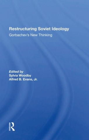 Knjiga Restructuring Soviet Ideology Sylvia Babus Woodby