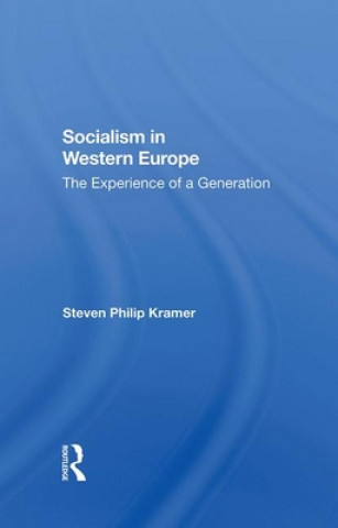 Könyv Socialism In Western Europe Steven Philip Kramer
