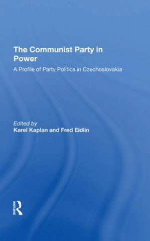 Kniha Communist Party In Power Karel Kaplan