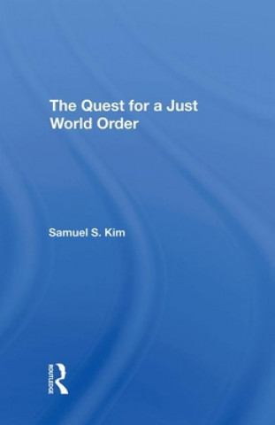 Kniha Quest For A Just World Order Samuel S Kim