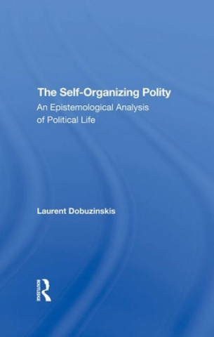 Knjiga Selforganizing Polity Laurent Dobuzinskis