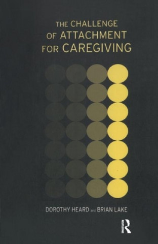 Carte Challenge of Attachment for Caregiving Dorothy Heard