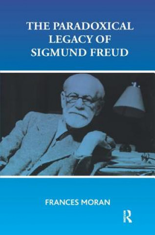 Kniha Paradoxical Legacy of Sigmund Freud Frances Moran