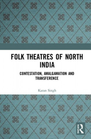 Książka Folk Theatres of North India Singh