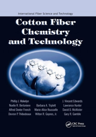 Carte Cotton Fiber Chemistry and Technology Phillip J. Wakelyn