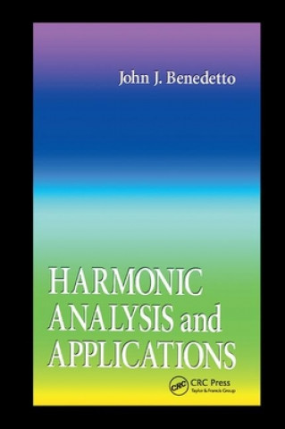 Kniha Harmonic Analysis and Applications John J. Benedetto