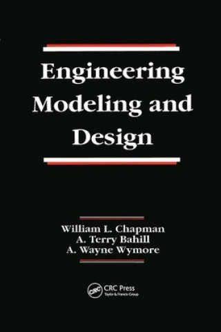 Książka Engineering Modeling and Design William L. Chapman