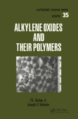 Kniha Alkylene Oxides and Their Polymers F.E. Bailey