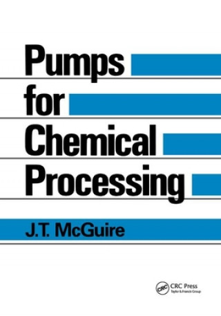 Carte Pumps for Chemical Processing J.T. McGuire