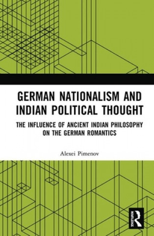 Książka German Nationalism and Indian Political Thought Alexei Pimenov