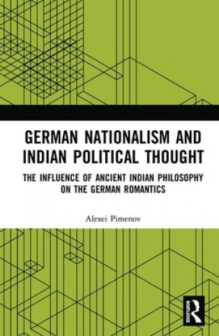 Kniha German Nationalism and Indian Political Thought Alexei Pimenov