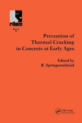 Книга Prevention of Thermal Cracking in Concrete at Early Ages R. Springenschmid