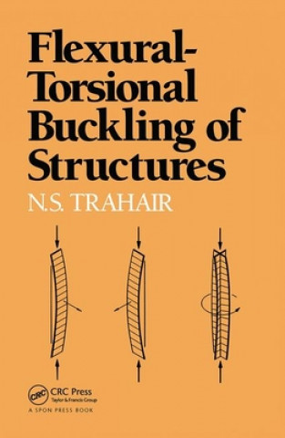 Carte Flexural-Torsional Buckling of Structures Nick Trahair