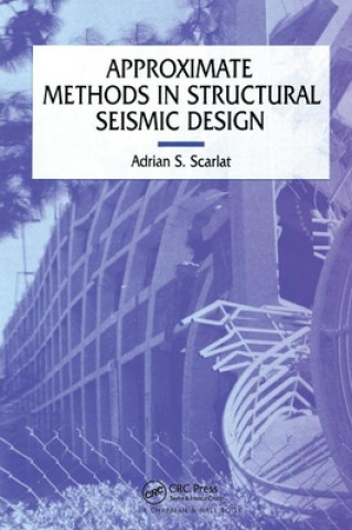 Livre Approximate Methods in Structural Seismic Design A. Scarlat