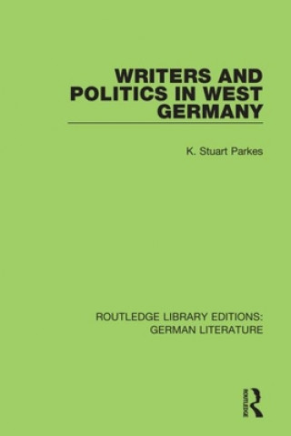 Książka Writers and Politics in West Germany Stuart (K. S.) Parkes