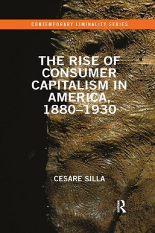Carte Rise of Consumer Capitalism in America, 1880 - 1930 Silla