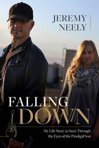 Knjiga Falling Down Neely Jeremy Neely