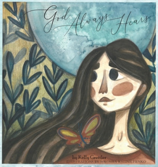 Knjiga God Always Hears Grettler Kelly Grettler