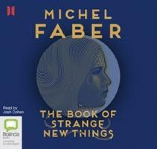 Audio Book of Strange New Things Michel Faber