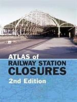 Buch Atlas of Railway Station Closures 