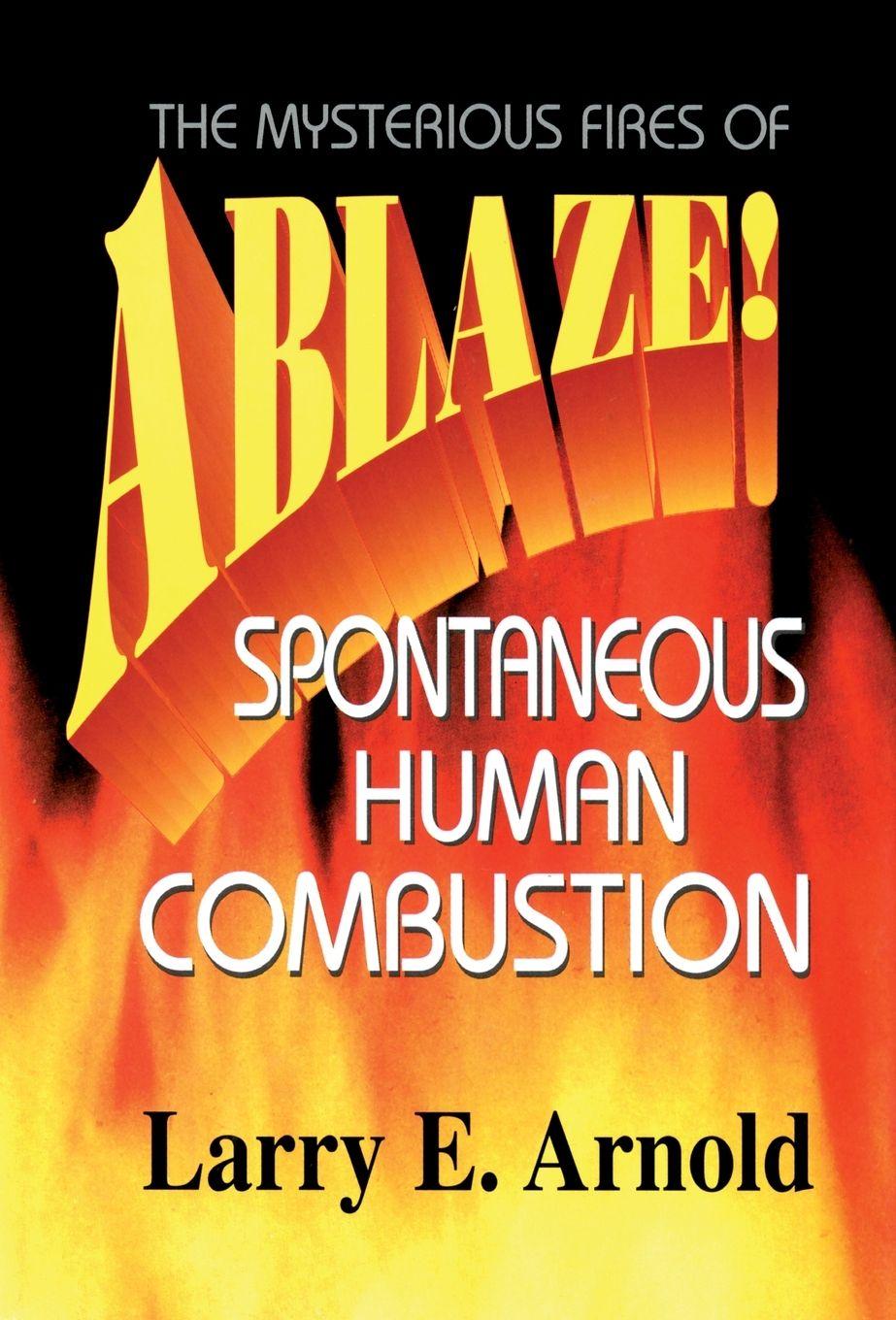 Knjiga Ablaze Larry E. Arnold