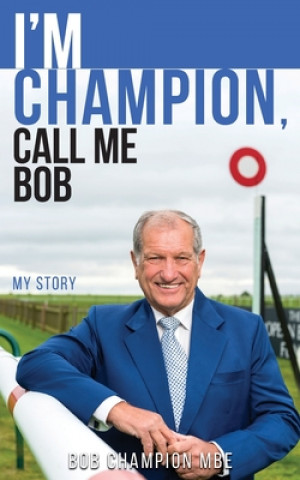 Kniha I'm Champion, Call Me Bob 