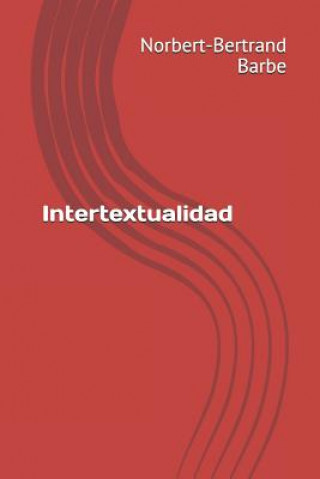 Kniha Intertextualidad Norbert-Bertrand Barbe