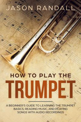 Könyv How to Play the Trumpet Jason Randall