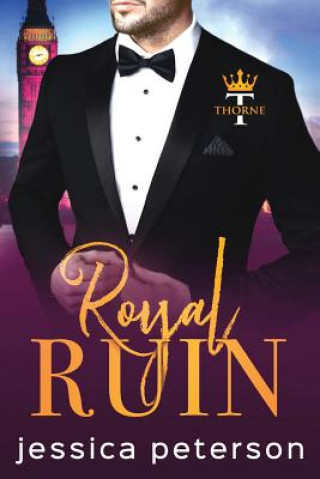 Book Royal Ruin: A Second Chance Royal Romance Jessica Peterson