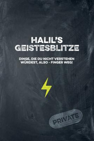 Książka Halil's Geistesblitze - Dinge, die du nicht verstehen würdest, also - Finger weg! Private: Cooles Notizbuch ca. A5 für alle Männer 108 Seiten mit Punk Coolmennotes Publishing