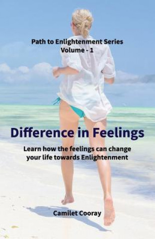 Kniha Difference in Feelings: Learn how the feelings can change your life towards Enlightenment Camilet Cooray